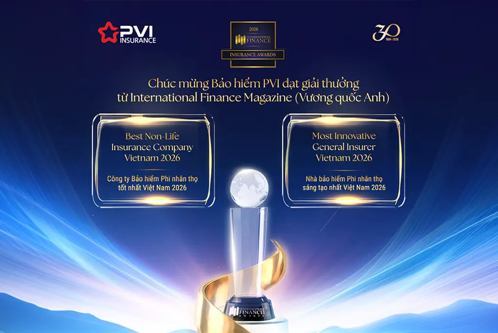 Bảo hiểm PVI được Tạp chí International Finance Magazine vinh danh tại International Finance Awards 2026 với hai giải thưởng quan trọng, gồm Công ty Bảo hiểm Phi nhân thọ tốt nhất Việt Nam 2026 và Nhà bảo hiểm phi nhân thọ sáng tạo nhất Việt Nam 2026. Thành tích này khẳng định vị thế, năng lực cạnh tranh và định hướng đổi mới sáng tạo bền vững của Bảo hiểm PVI trên thị trường trong nước và quốc tế.